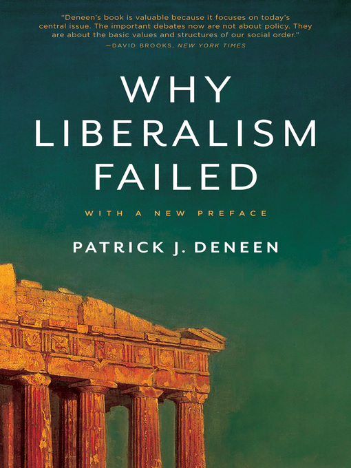 Title details for Why Liberalism Failed by Patrick J. Deneen - Wait list